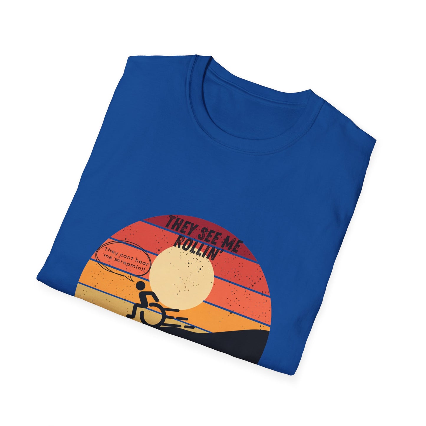 Funny Disability T-Shirt — "They See Me Rollin..." Humorous Pride Tee