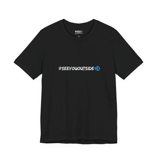 #See You Outside Unisex Jersey T Shirt